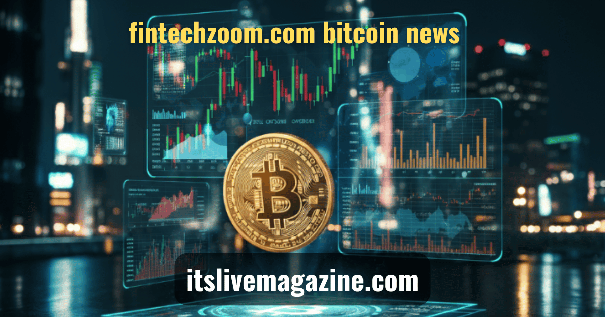 FintechZoom.com Bitcoin News