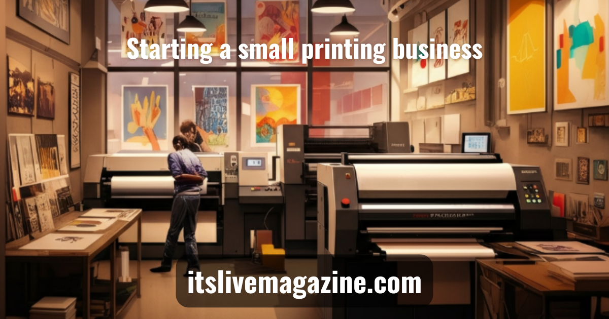 Start a Small Printing Business