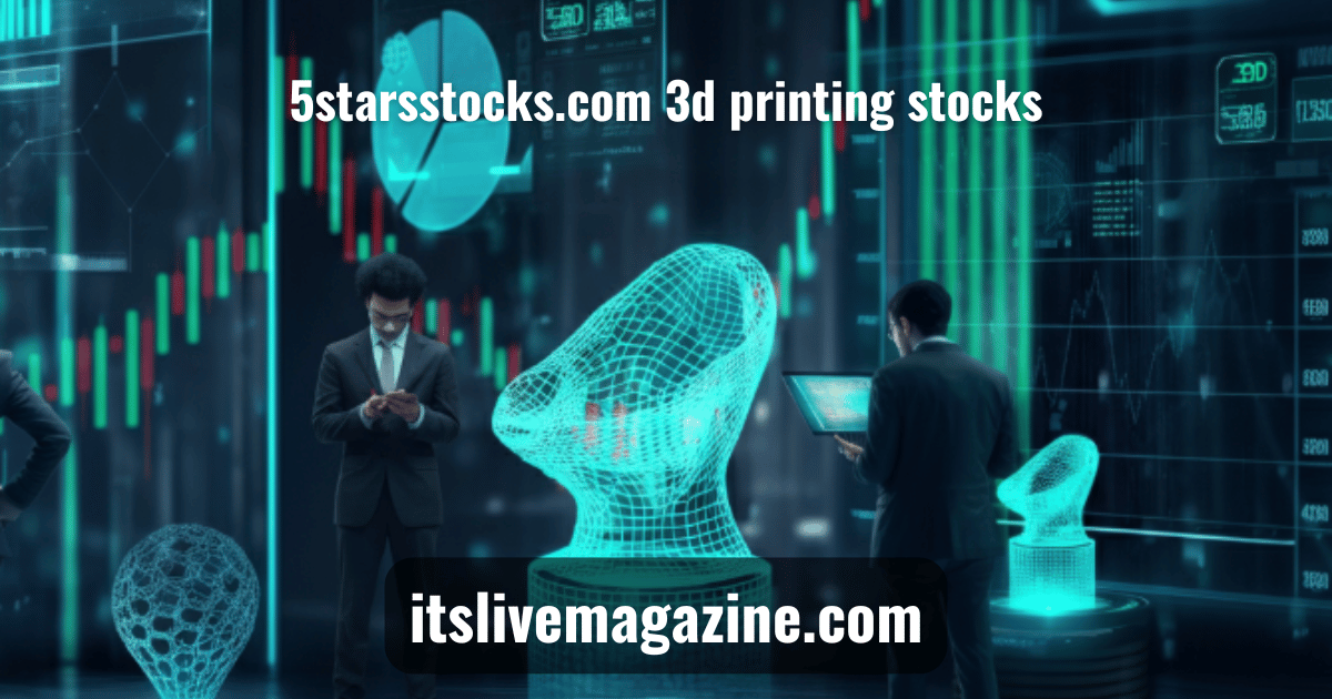 5starsstocks.com 3d printing stocks